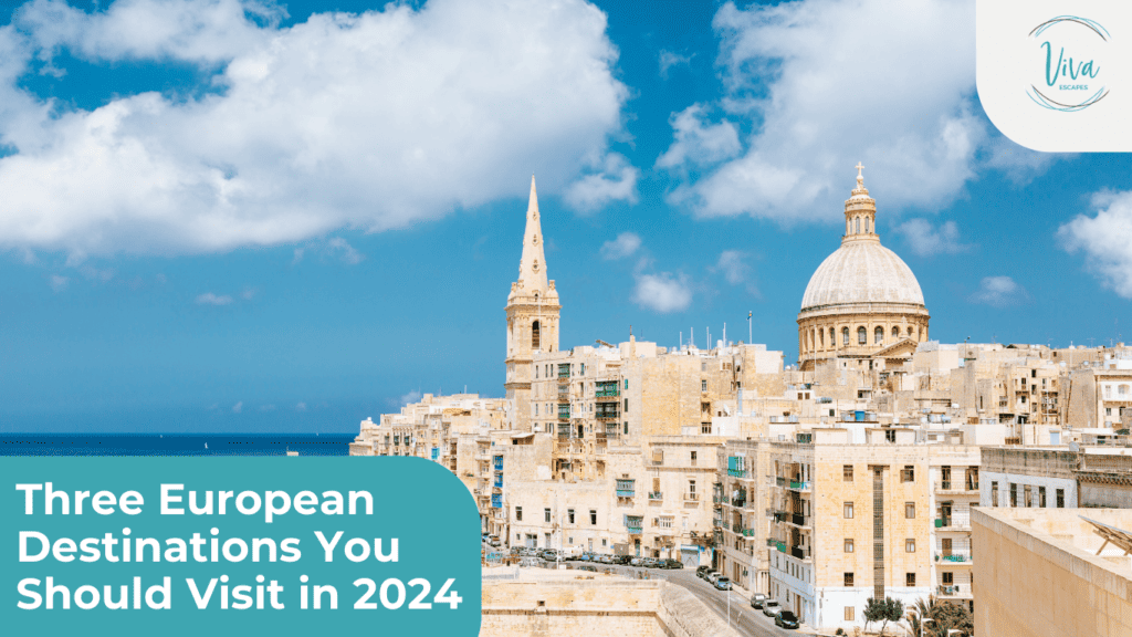Three European Destinations You Should Visit in 2024 - article banner